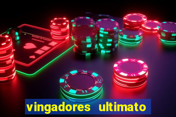 vingadores ultimato filme completo dublado online gratis